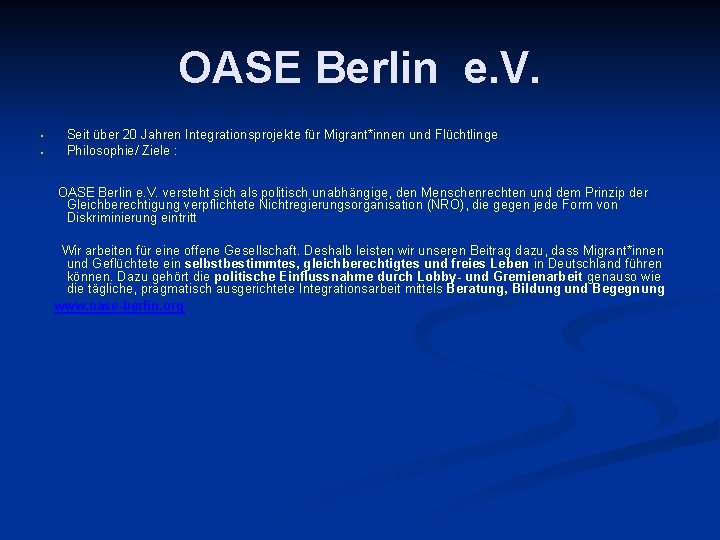 OASE Berlin e. V. • • Seit über 20 Jahren Integrationsprojekte für Migrant*innen und