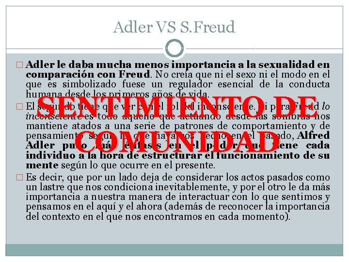 Adler VS S. Freud � Adler le daba mucha menos importancia a la sexualidad