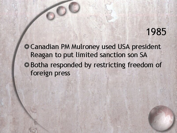 1985 Canadian PM Mulroney used USA president Reagan to put limited sanction son SA