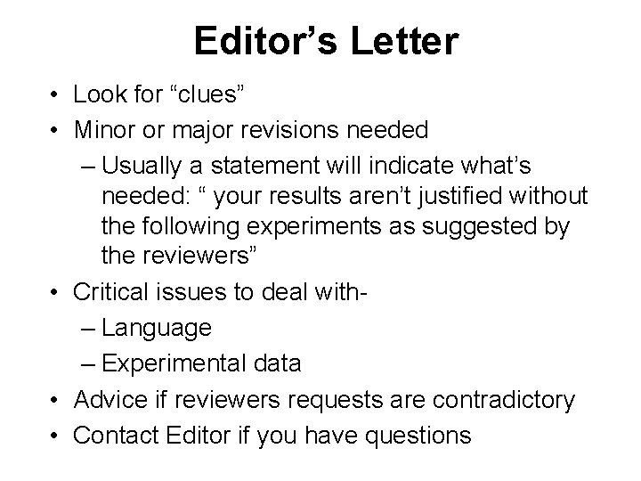 Editor’s Letter • Look for “clues” • Minor or major revisions needed – Usually