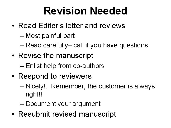 Revision Needed • Read Editor’s letter and reviews – Most painful part – Read