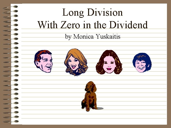 Long Division With Zero in the Dividend by Monica Yuskaitis 