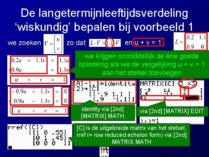 De langetermijnleeftijdsverdeling ‘wiskundig’ bepalen bij voorbeeld 1 we zoeken zo dat en u +