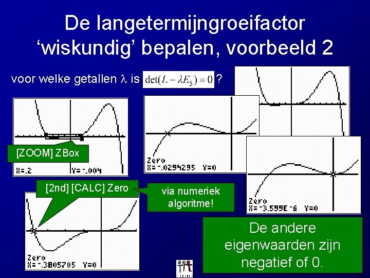 De langetermijngroeifactor ‘wiskundig’ bepalen, voorbeeld 2 voor welke getallen is ? [ZOOM] ZBox [2