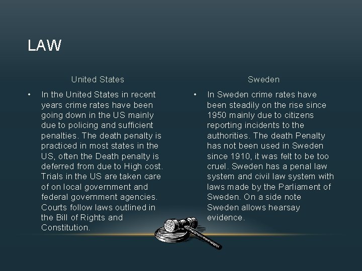 LAW United States • In the United States in recent years crime rates have