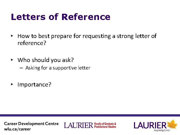 Letters of Reference • How to best prepare for requesting a strong letter of