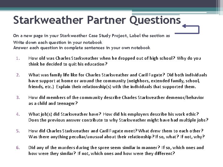 Starkweather Partner Questions On a new page in your Starkweather Case Study Project, Label