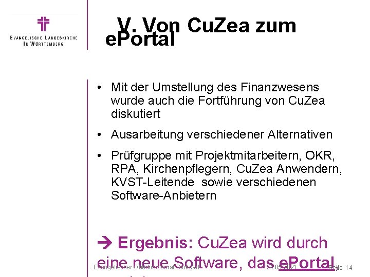 V. Von Cu. Zea zum e. Portal • Mit der Umstellung des Finanzwesens wurde