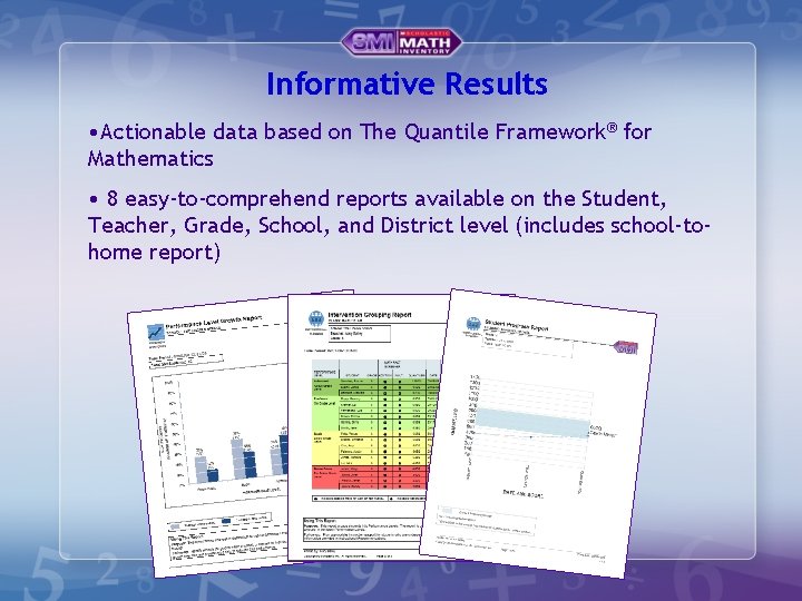 Informative Results • Actionable data based on The Quantile Framework® for Mathematics • 8