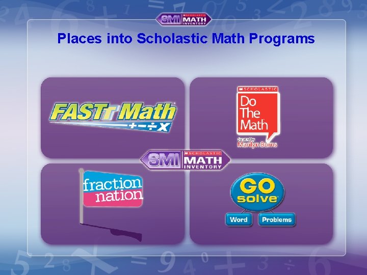 Places into Scholastic Math Programs 