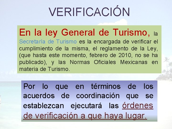 VERIFICACIN En la ley General de Turismo la