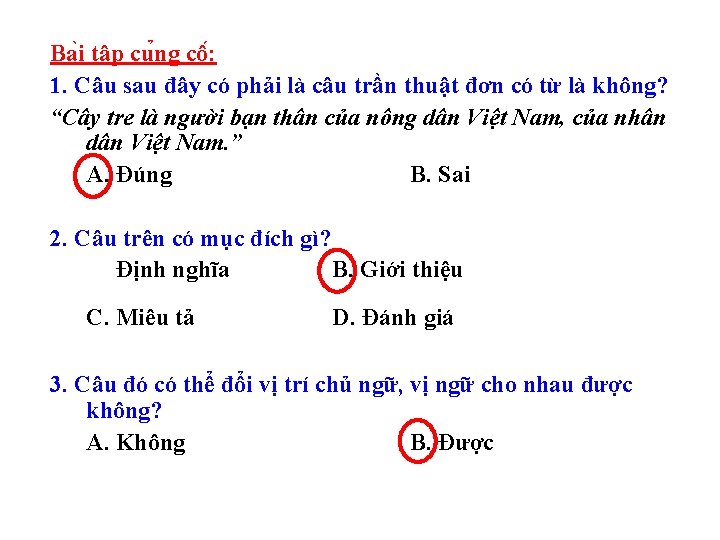 Ba i tâ p cu ng cô : 1. Câu sau đây có phải