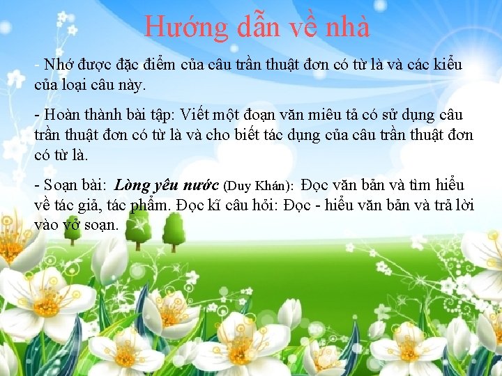 Hướng dẫn về nhà - Nhớ được đặc điểm của câu trần thuật đơn