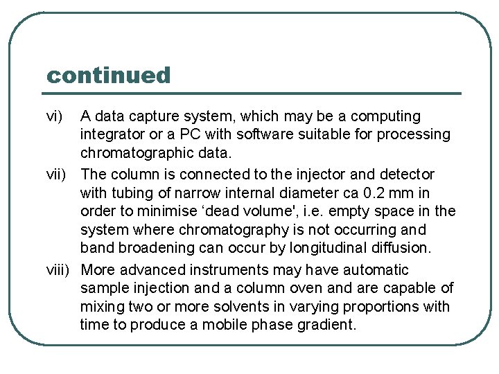continued vi) A data capture system, which may be a computing integrator or a