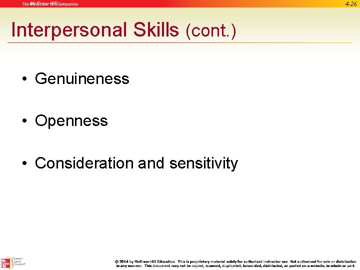 4 -26 Interpersonal Skills (cont. ) • Genuineness • Openness • Consideration and sensitivity