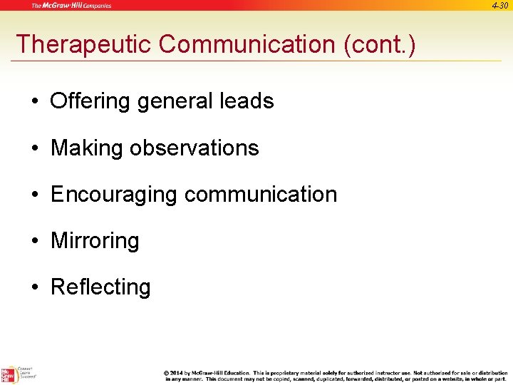 4 -30 Therapeutic Communication (cont. ) • Offering general leads • Making observations •