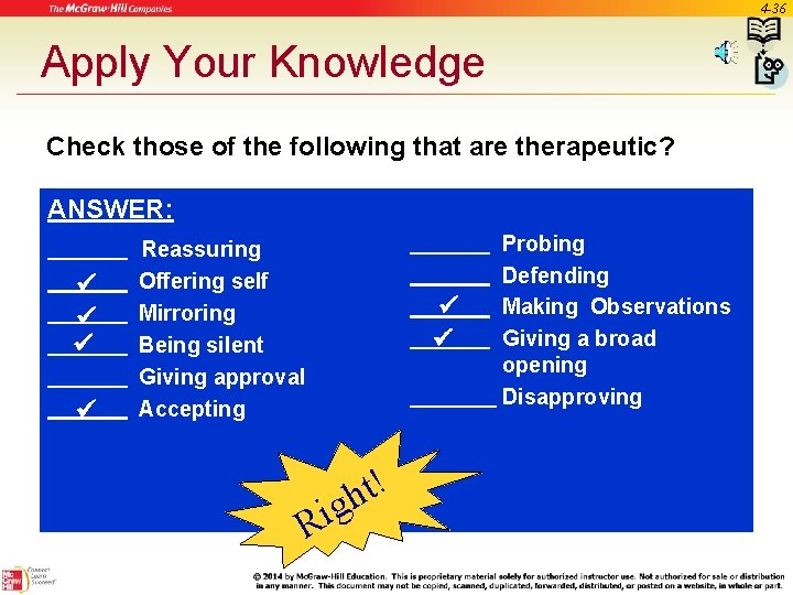 4 -36 Apply Your Knowledge Check those of the following that are therapeutic? ANSWER: