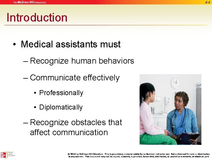 4 -4 Introduction • Medical assistants must – Recognize human behaviors – Communicate effectively