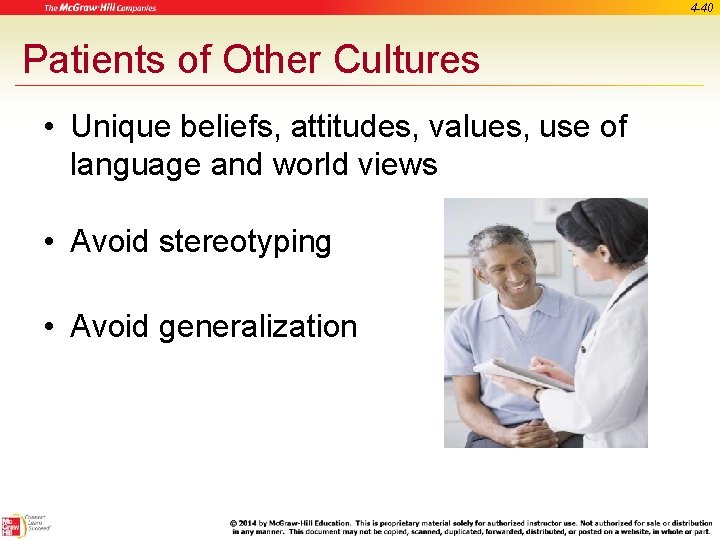 4 -40 Patients of Other Cultures • Unique beliefs, attitudes, values, use of language