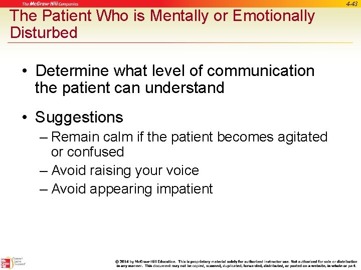 The Patient Who is Mentally or Emotionally Disturbed • Determine what level of communication