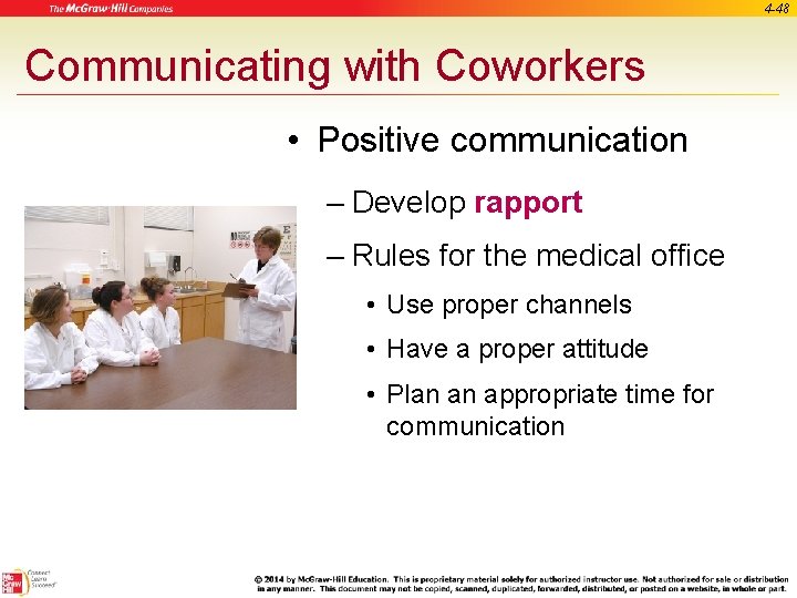 4 -48 Communicating with Coworkers • Positive communication – Develop rapport – Rules for
