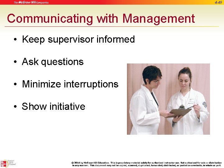 4 -49 Communicating with Management • Keep supervisor informed • Ask questions • Minimize