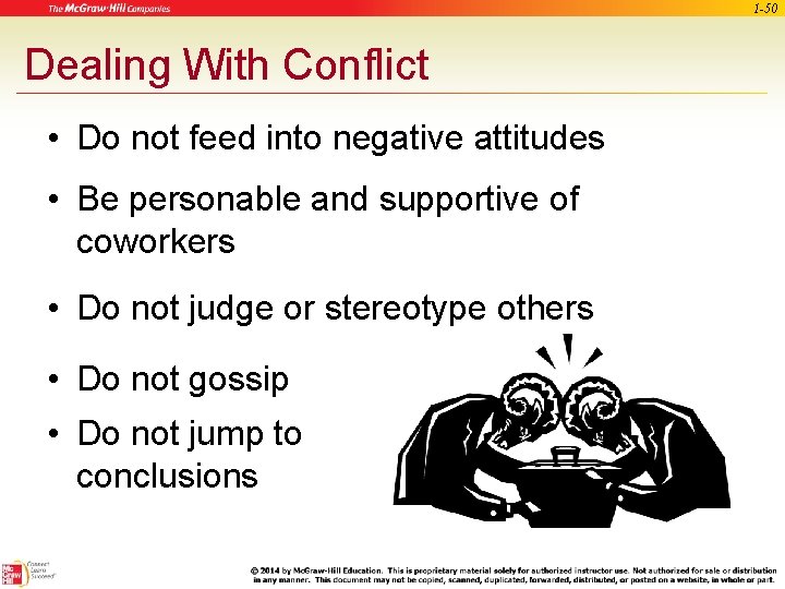 1 -50 Dealing With Conflict • Do not feed into negative attitudes • Be