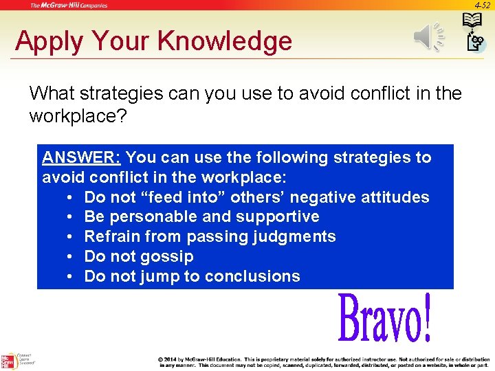 4 -52 Apply Your Knowledge What strategies can you use to avoid conflict in