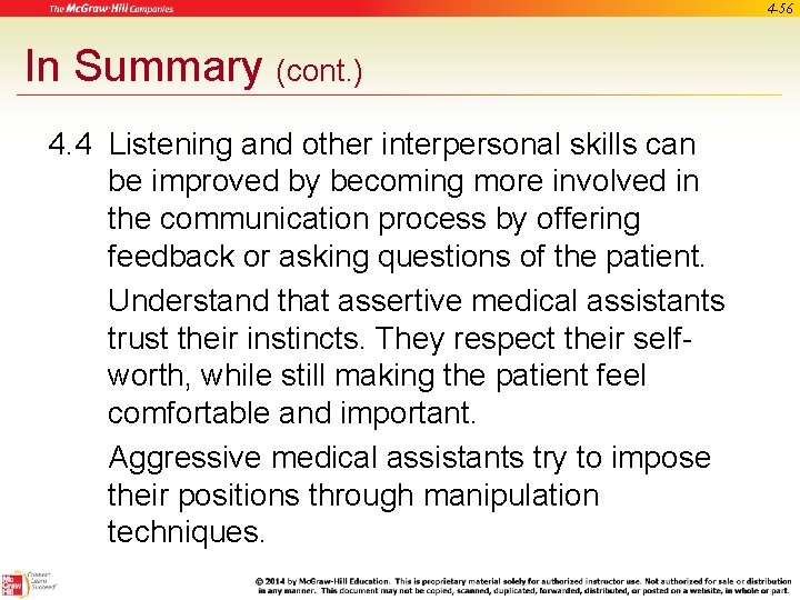 4 -56 In Summary (cont. ) 4. 4 Listening and other interpersonal skills can
