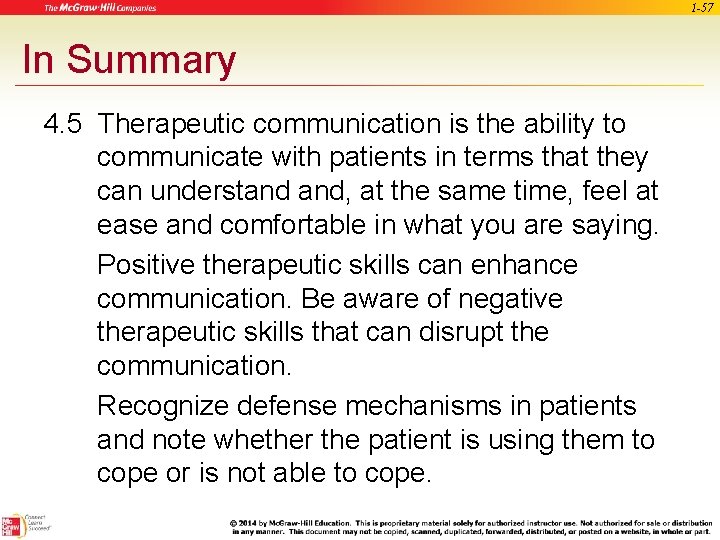 1 -57 In Summary 4. 5 Therapeutic communication is the ability to communicate with