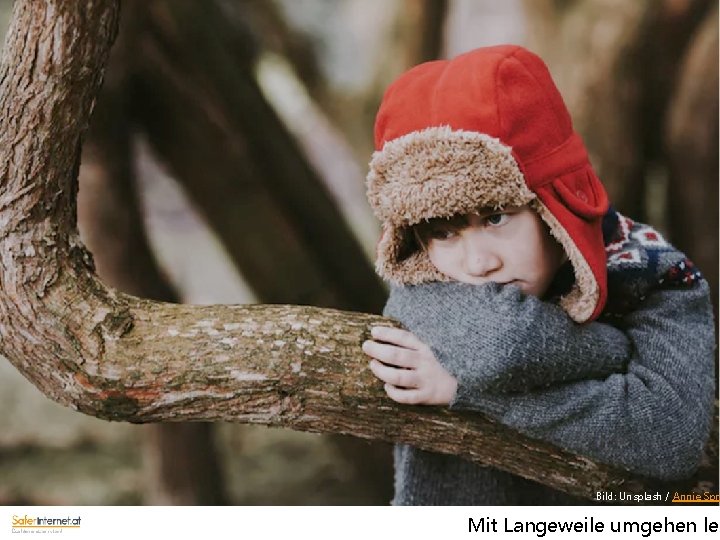 Bild: Unsplash / Annie Spra Mit Langeweile umgehen ler 