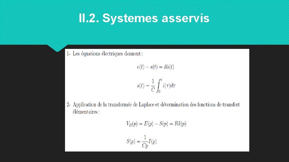 II. 2. Systemes asservis 