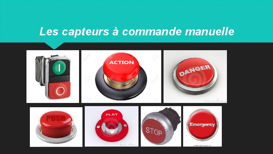 Les capteurs à commande manuelle 