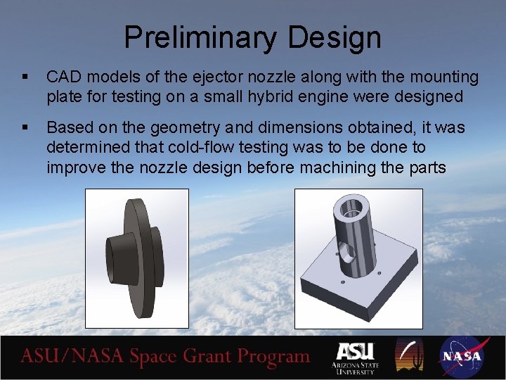 Preliminary Design § CAD models of the ejector nozzle along with the mounting plate