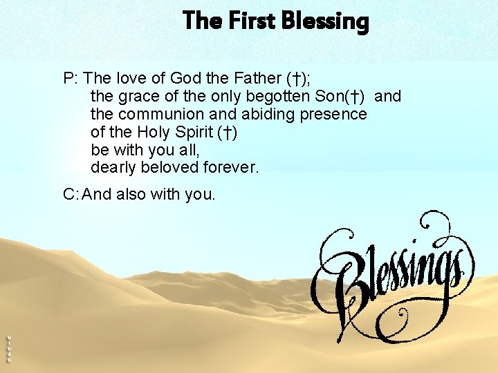 The First Blessing P: The love of God the Father (†); the grace of