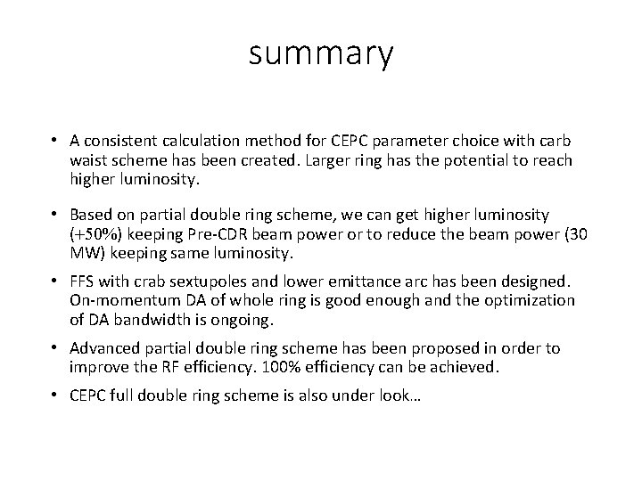 summary • A consistent calculation method for CEPC parameter choice with carb waist scheme
