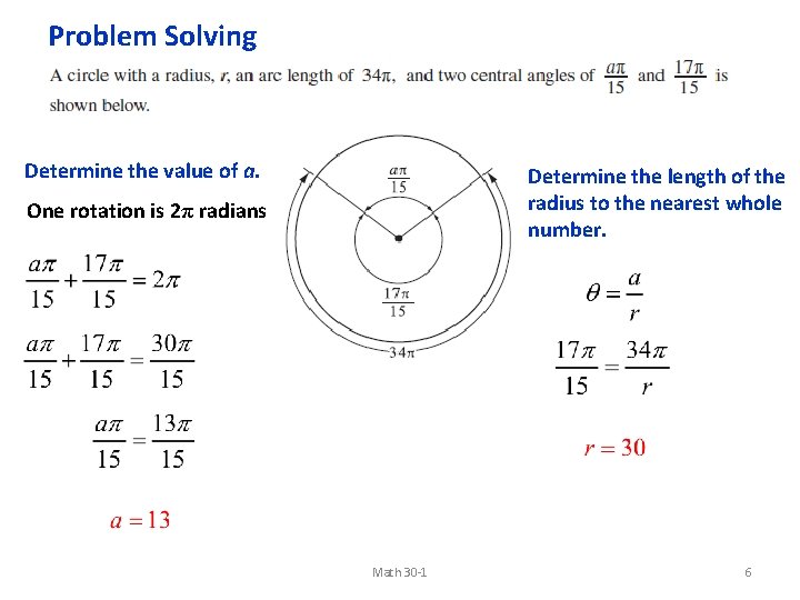 Problem Solving Determine the value of a. Determine the length of the radius to