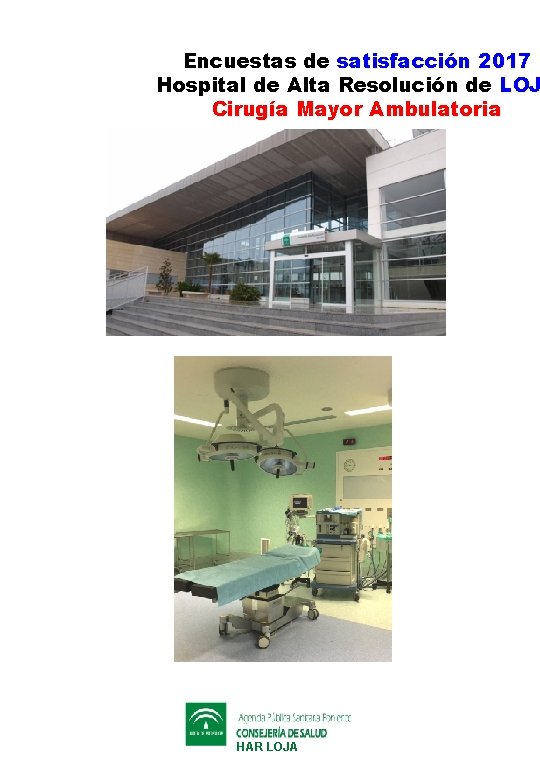 Encuestas de satisfacción 2017 Hospital de Alta Resolución de LOJ Cirugía Mayor Ambulatoria HAR