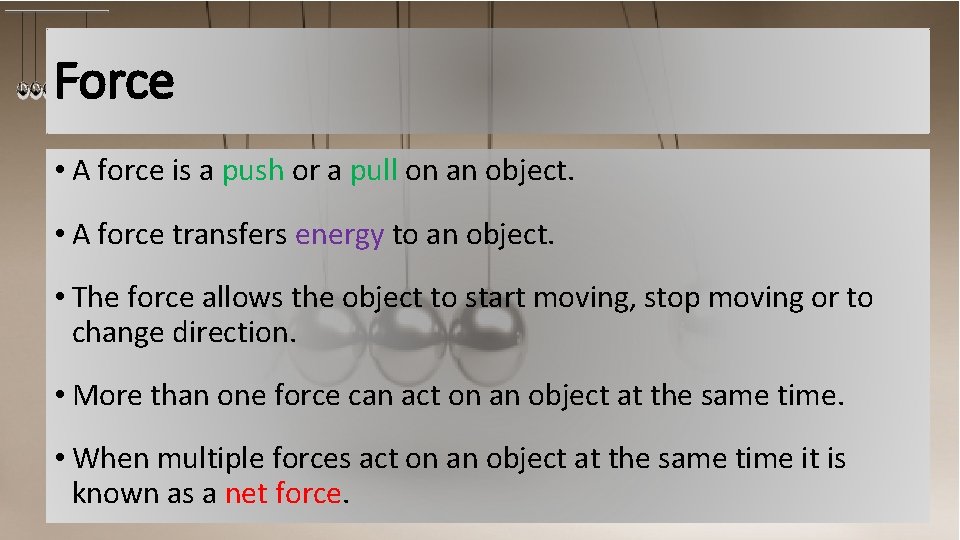 Force • A force is a push or a pull on an object. •