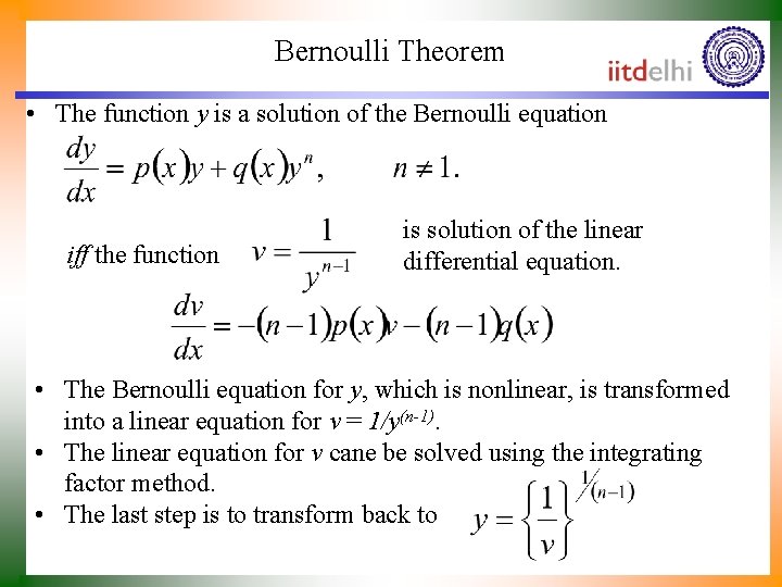 Bernoulli Theorem • The function y is a solution of the Bernoulli equation iff