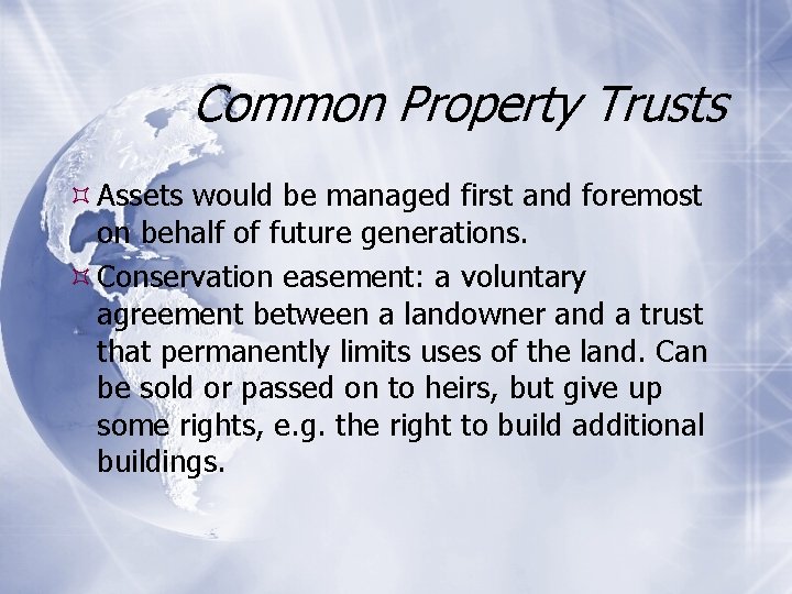 Common Property Trusts Assets would be managed first and foremost on behalf of future