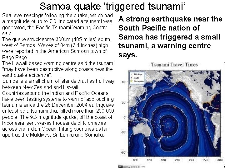 Samoa quake 'triggered tsunami‘ Sea level readings following the quake, which had a magnitude