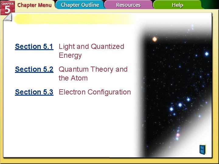 Section 5. 1 Light and Quantized Energy Section 5. 2 Quantum Theory and the