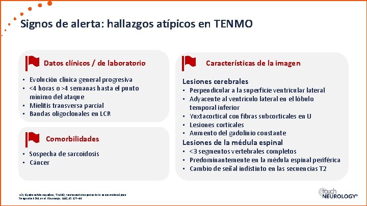 Signos de alerta: hallazgos atípicos en TENMO Datos clínicos / de laboratorio • Evolución