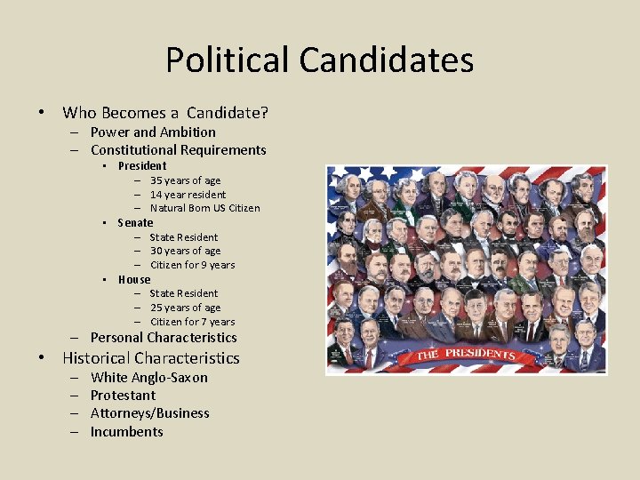 Political Candidates • Who Becomes a Candidate? – Power and Ambition – Constitutional Requirements