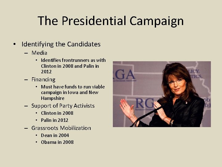 The Presidential Campaign • Identifying the Candidates – Media • Identifies frontrunners as with