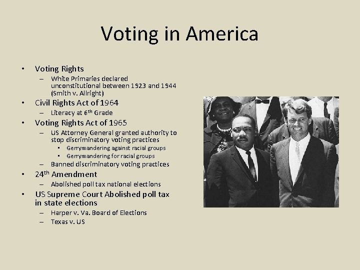 Voting in America • Voting Rights – White Primaries declared unconstitutional between 1923 and
