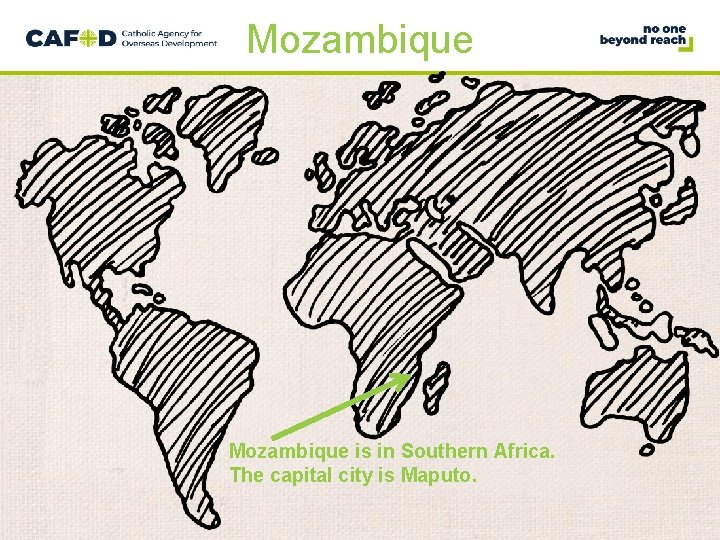 Mozambique is in Southern Africa. The capital city is Maputo. 