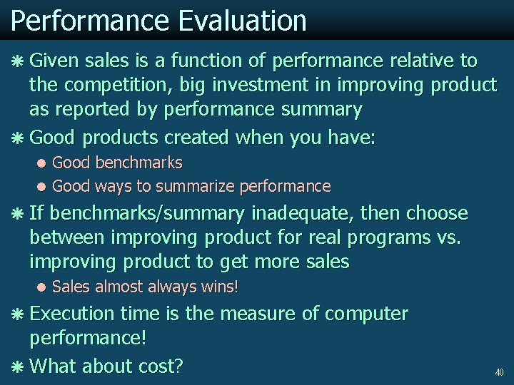 Performance Evaluation ã Given sales is a function of performance relative to the competition,