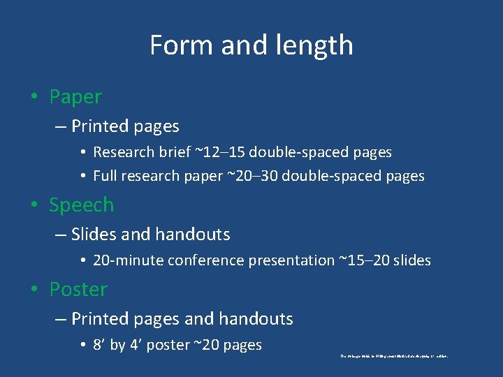 Form and length • Paper – Printed pages • Research brief ~12– 15 double-spaced